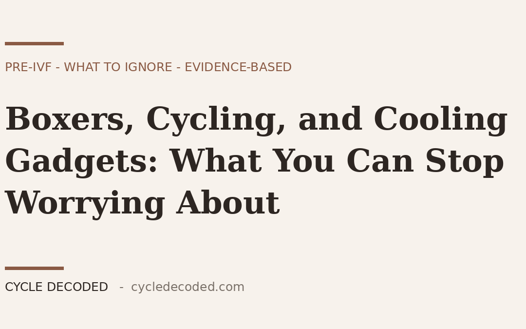 Illustrated title card: Boxers, Cycling, and Cooling Gadgets and what to stop worrying about